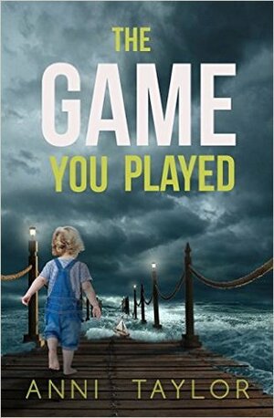 The Game You Played by Anni Taylor