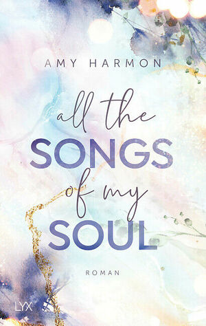 All the Songs of my Soul by Amy Harmon