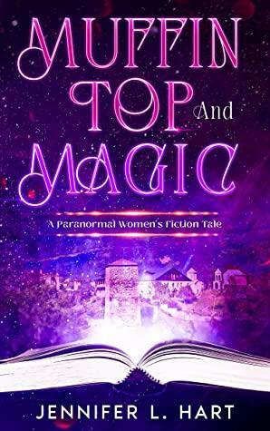 Muffin Top and Magic by Jennifer L. Hart