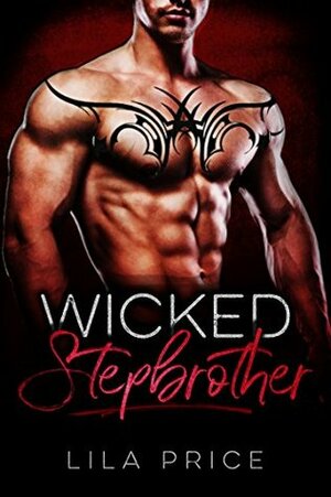 Wicked Stepbrother (Book One) by Lila Price