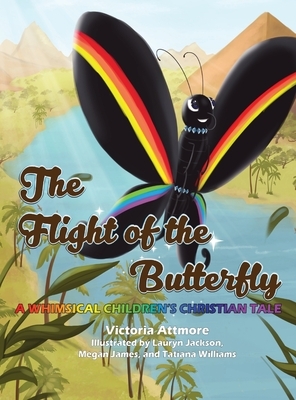 The Flight of the Butterfly by Victoria Attmore