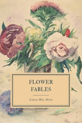 Flower Fables by Louisa May Alcott