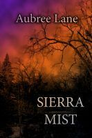 Sierra Mist by Aubree Lane