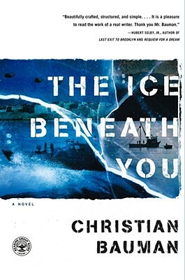 The Ice Beneath You by Christian Bauman