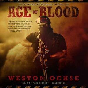 Age of Blood: A Seal Team 666 Novel by Weston Ochse