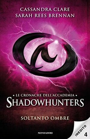 Soltanto Ombre by Sarah Rees Brennan, Cassandra Clare