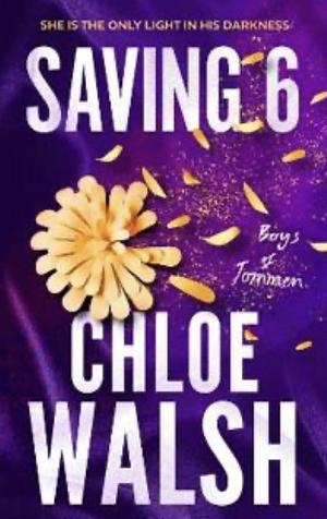 Saving 6 by Chloe Walsh