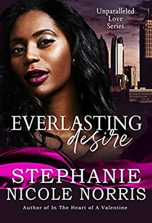 Everlasting Desire by Stephanie Nicole Norris