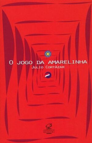 O Jogo da Amarelinha by Julio Cortázar, Fernando de Castro Ferro