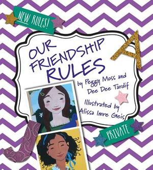 Our Friendship Rules by Peggy Moss