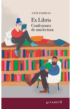 Ex libris, confesiones de una lectora by Anne Fadiman