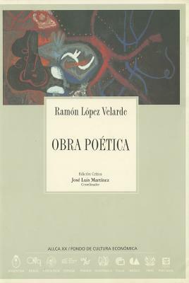 Obra Po'tica by Ramn Lpez Velarde, Ramon Lopez Velarde