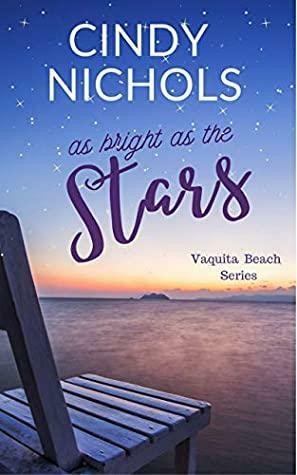 As Bright As The Stars by Cindy Nichols, Cindy Caldwell