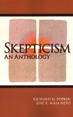 Skepticism: An Anthology by Richard H. Popkin