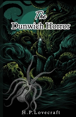 The Dunwich Horror: The Platinum Edition by H.P. Lovecraft