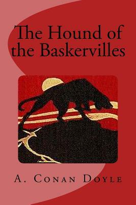 The Hound of the Baskervilles by Arthur Conan Doyle