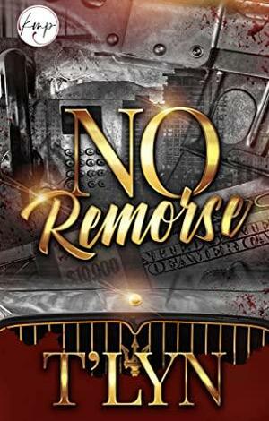 No Remorse by T'Lyn