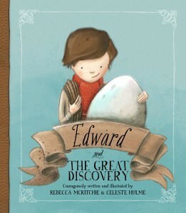 Edward and the Great Discovery by Rebecca McRitchie, Celeste Hulme