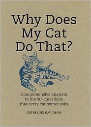 Why Does My Cat Do That? by Sophie Collins, Catherine Davidson