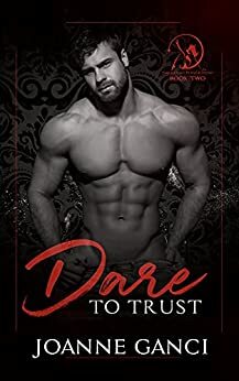 Dare to Trust by Joanne Ganci