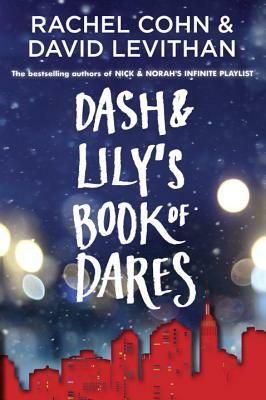 Dash & Lily's Book of Dares by Rachel Cohn, David Levithan