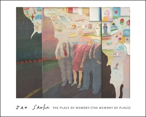 Jan Sawka: The Place of Memory (the Memory of Place) by Jan Sawka