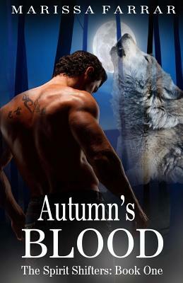 Autumn's Blood: (The Spirit Shifters Book One) by Marissa Farrar