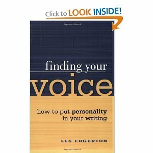 Finding Your Voice: How to Put Personality in Your Writing by Les Edgerton