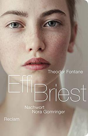 Effi Briest: Nachwort von Nora Gomringer by Theodor Fontane, Theodor Fontane