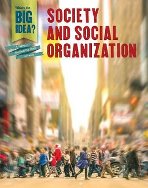 Society and Social Organization by Tim Cooke