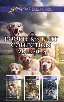 Rookie K-9 Unit Collection Volume 2 by Valerie Hansen, Shirlee McCoy, Lynette Eason