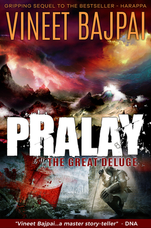 PRALAY: The Great Deluge by Vineet Bajpai