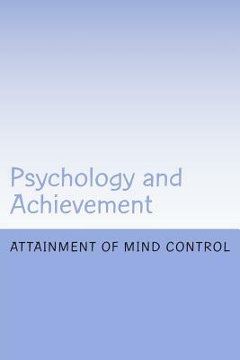Psychology and Achievement by Warren Hilton a. B.