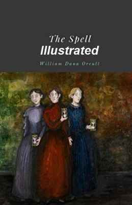 The Spell Illustrated by William Dana Orcutt