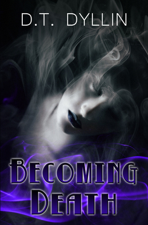 Becoming Death by D.T. Dyllin