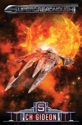 Superdreadnought 5: A Military AI Space Opera by Michael Anderle, Tim Marquitz, Craig Martelle