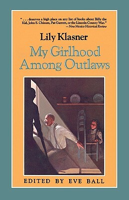 My Girlhood Among Outlaws by Lily Klasner