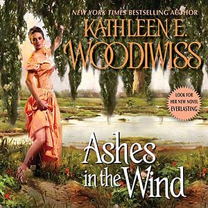 Ashes in the Wind by Kathleen E. Woodiwiss