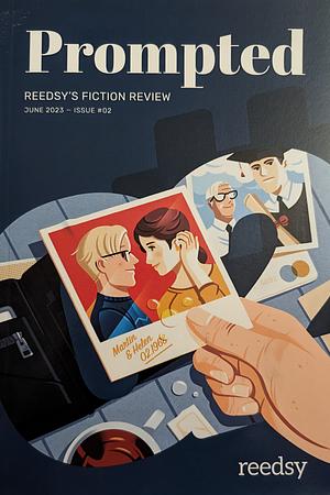 Prompted, Issue 02: Reedsy's short story review by Reedsy Ltd