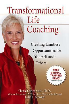 Transformational Life Coaching: Creating Limitless Opportunities for Yourself and Others by Cherie Carter-Scott