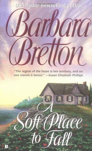 A Soft Place to Fall by Barbara Bretton