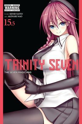 Trinity Seven, Vol. 15.5: The Seven Magicians by Kenji Saito