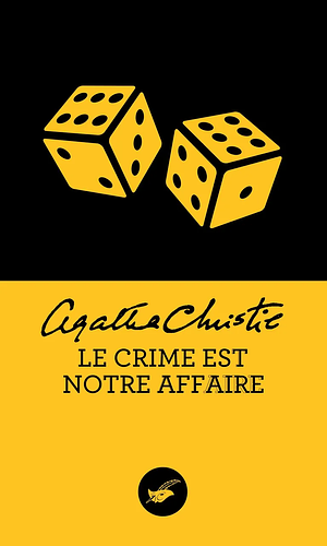 Le crime est notre affaire by Agatha Christie