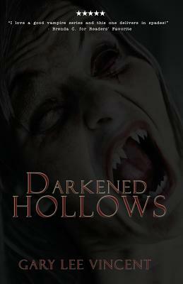 Darkened Hollows by Gary Lee Vincent