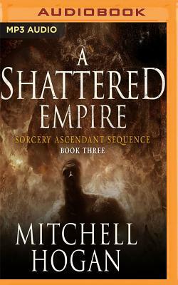 A Shattered Empire by Mitchell Hogan