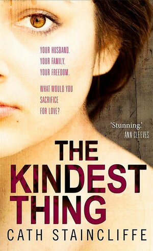The Kindest Thing by Cath Staincliffe