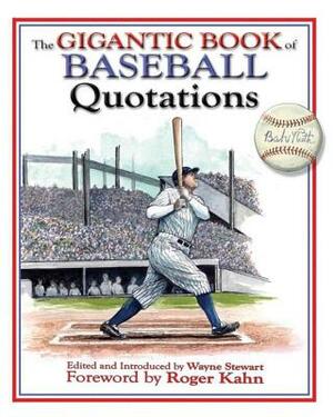 The Gigantic Book of Baseball Quotations by 
