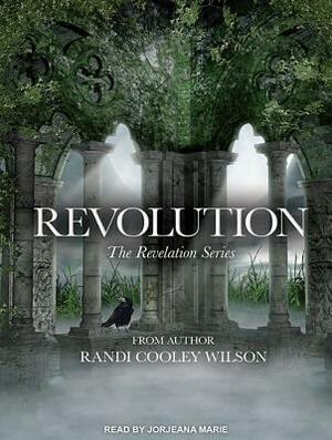 Revolution by Randi Cooley Wilson
