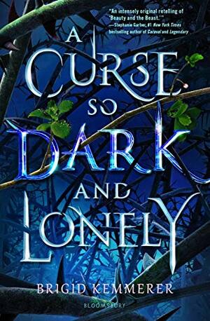 A Curse So Dark and Lonely by Brigid Kemmerer