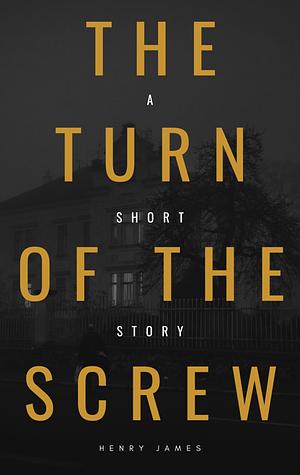 The Turn of the Screw by Henry James